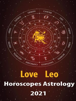 cover image of Leo Love Horoscope & Astrology 2021